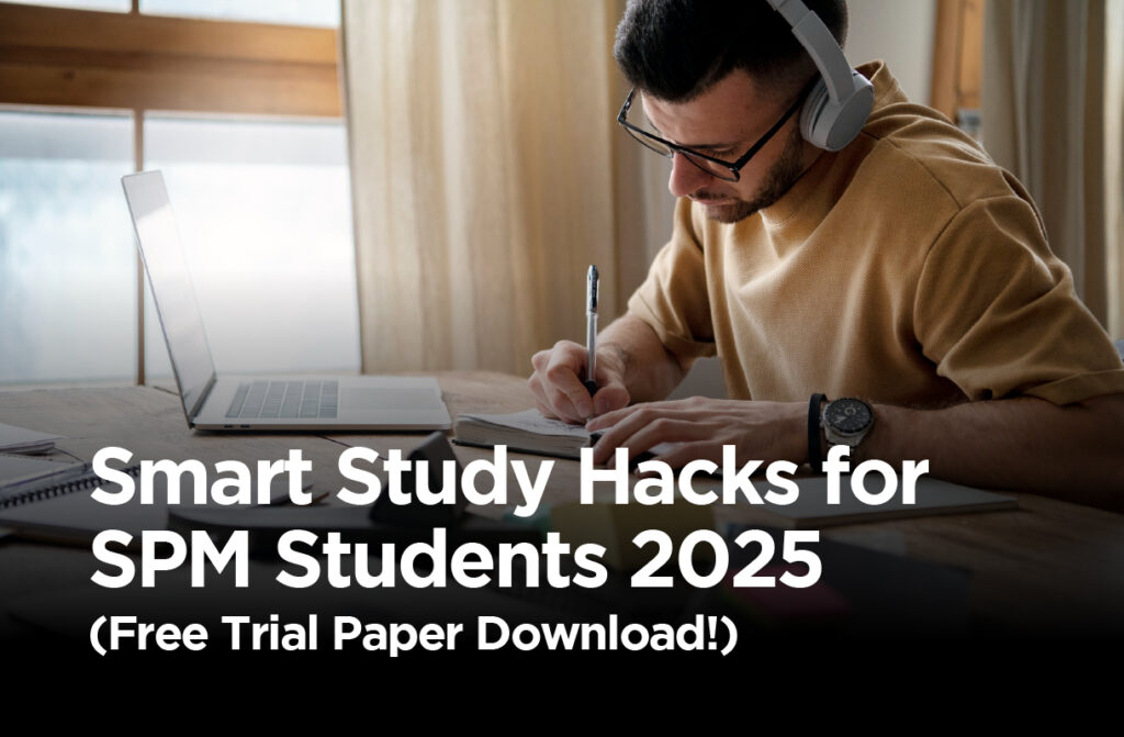 Smiletotalk_Smart Study Hacks for SPM Students 2025_2